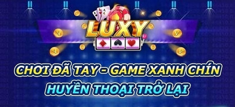 Trải nghiệm game đẳng cấp cùng cổng game Luxy club