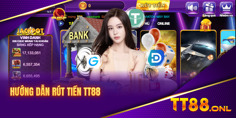 Rút Tiền TT88 - Đơn Giản Và Tiện Lợi Cho Người Chơi Mới