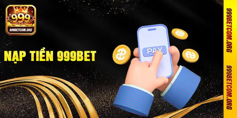 Hướng dẫn nạp tiền 999BET